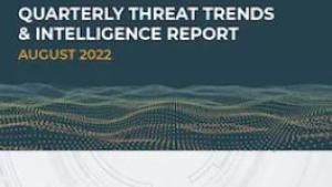 Quarterly Threat Trends & Intelligence August 2022